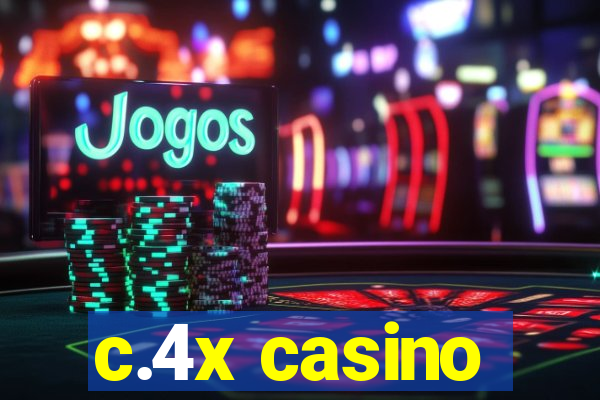 c.4x casino